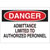 Brady - 70820 - ADMITTANCE LIMITED TO AUTHORIZED PERSONNEL Danger Header Premium Fiberglass Sign|70392552 | ChuangWei Electronics